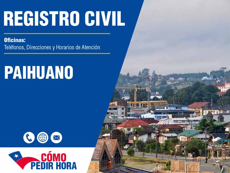 Oficinas del Registro Civil en Paihuano - Telfonos y Horarios