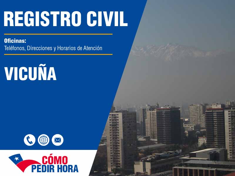 Oficinas del Registro Civil en Vicuña - Telfonos y Horarios