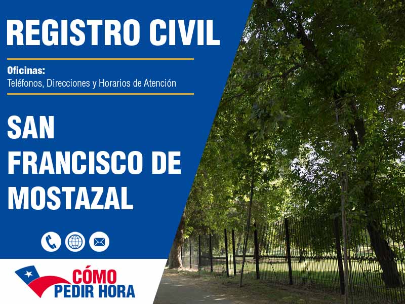 Oficinas del Registro Civil en San Francisco de Mostazal - Telfonos y Horarios