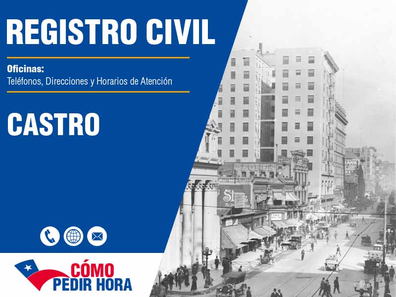 Oficinas del Registro Civil en Castro - Telfonos y Horarios