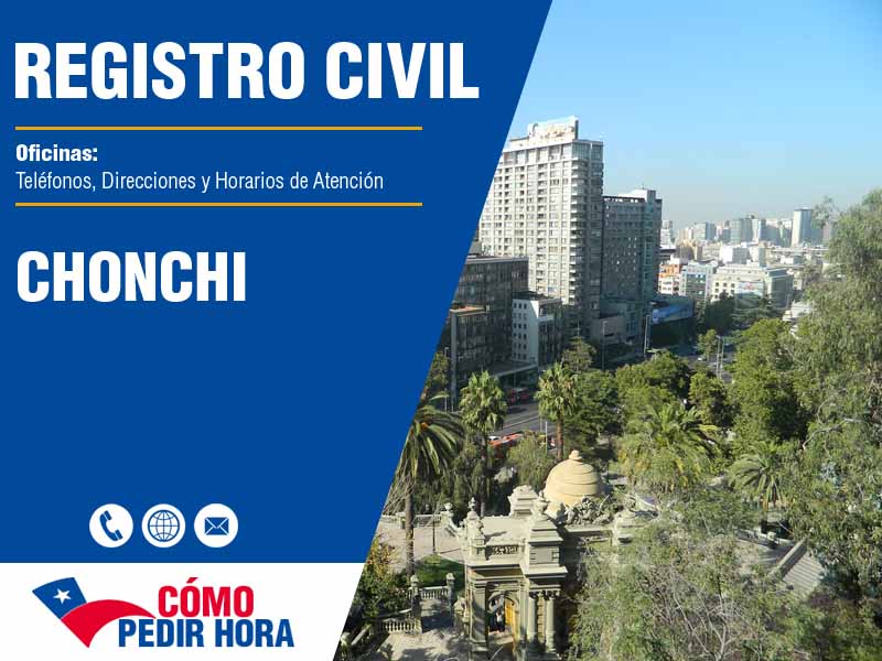 Oficinas del Registro Civil en Chonchi - Teléfonos y Horarios