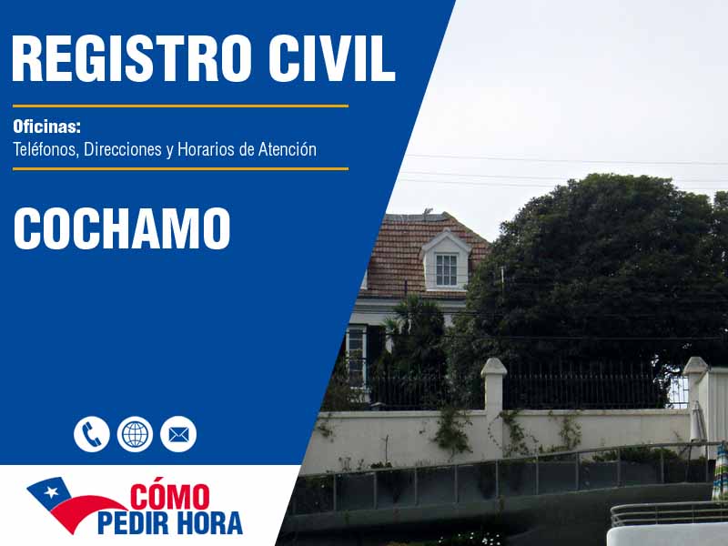 Oficinas del Registro Civil en Cochamo - Telfonos y Horarios