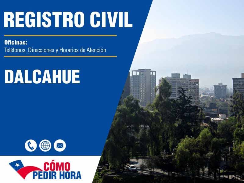 Oficinas del Registro Civil en Dalcahue - Telfonos y Horarios