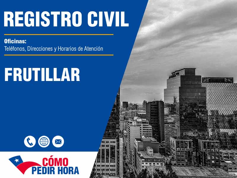 Oficinas del Registro Civil en Frutillar - Telfonos y Horarios