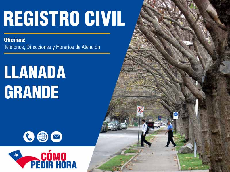 Oficinas del Registro Civil en Llanada Grande - Telfonos y Horarios