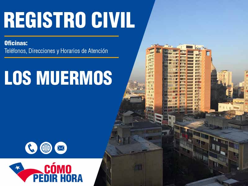 Oficinas del Registro Civil en Los Muermos - Telfonos y Horarios