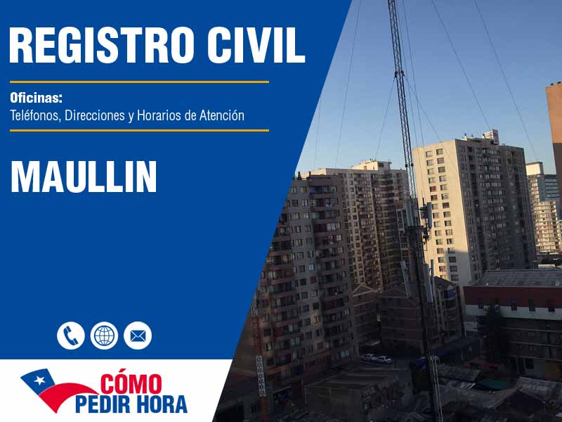 Oficinas del Registro Civil en Maullin - Telfonos y Horarios