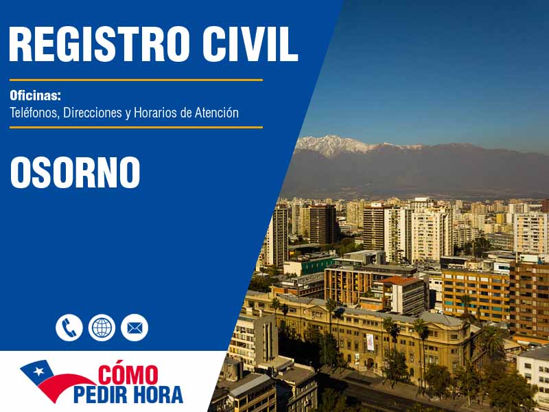 Oficinas del Registro Civil en Osorno - Telfonos y Horarios