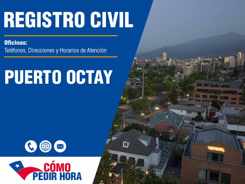 Oficinas del Registro Civil en Puerto Octay - Teléfonos y Horarios