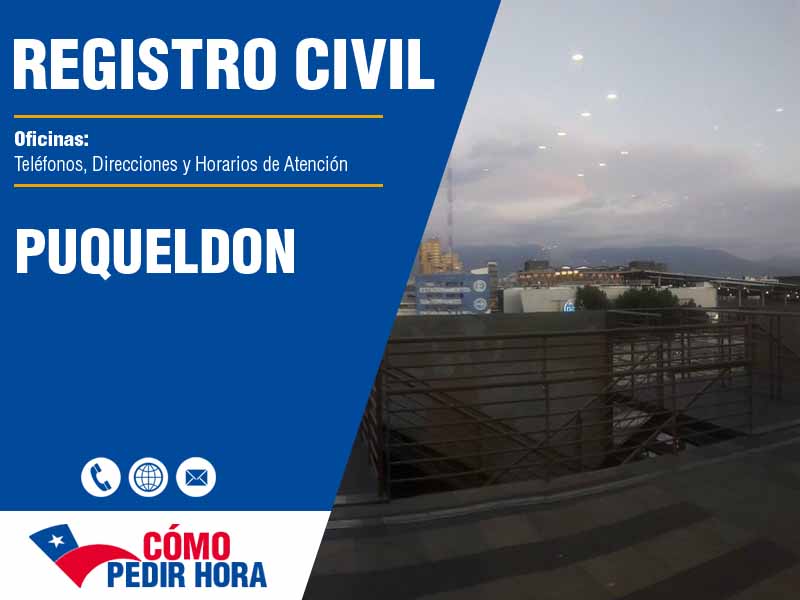 Oficinas del Registro Civil en Puqueldon - Telfonos y Horarios