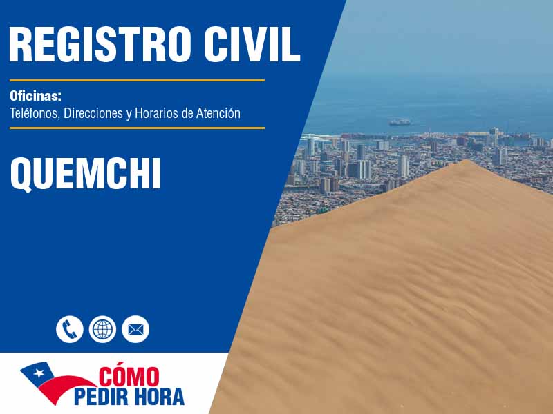 Oficinas del Registro Civil en Quemchi - Telfonos y Horarios