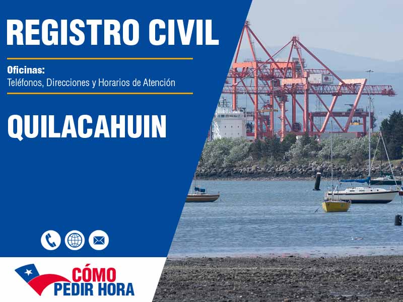 Oficinas del Registro Civil en Quilacahuin - Telfonos y Horarios