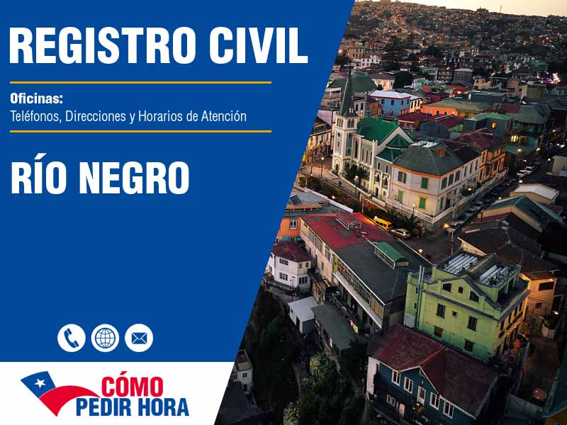 Oficinas del Registro Civil en Río Negro - Telfonos y Horarios