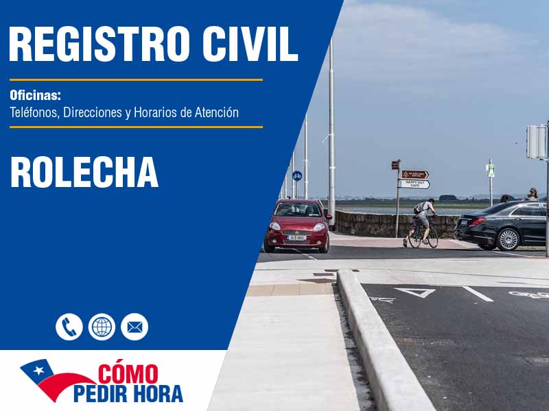 Oficinas del Registro Civil en Rolecha - Telfonos y Horarios