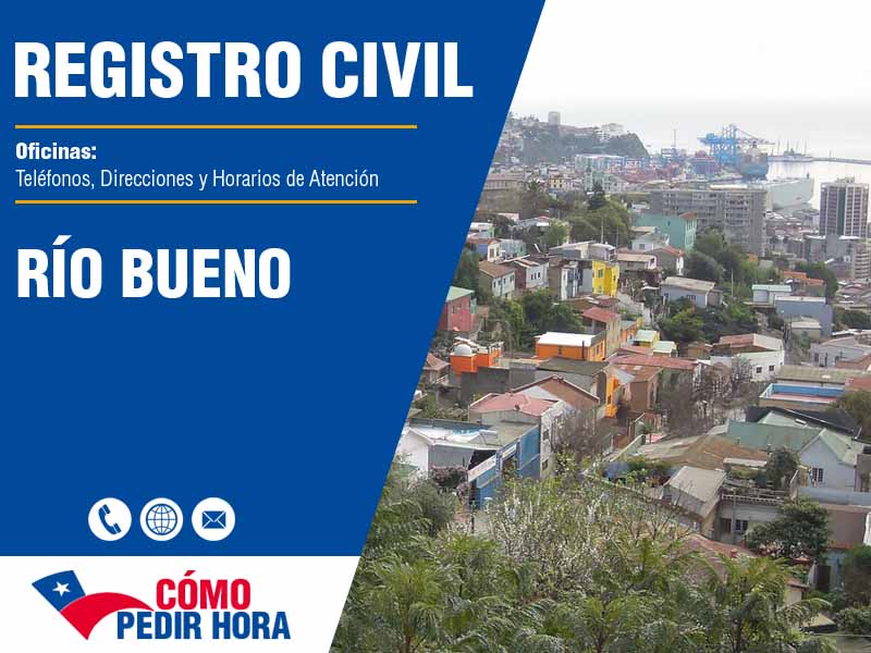 Oficinas del Registro Civil en Río Bueno - Telfonos y Horarios