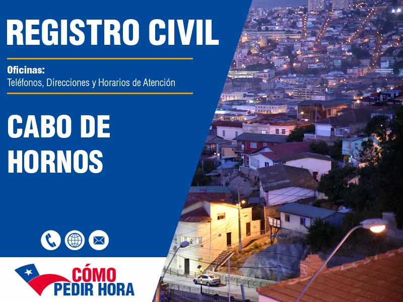 Oficinas del Registro Civil en Cabo de Hornos - Telfonos y Horarios