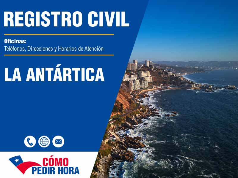 Oficinas del Registro Civil en La Antártica - Telfonos y Horarios