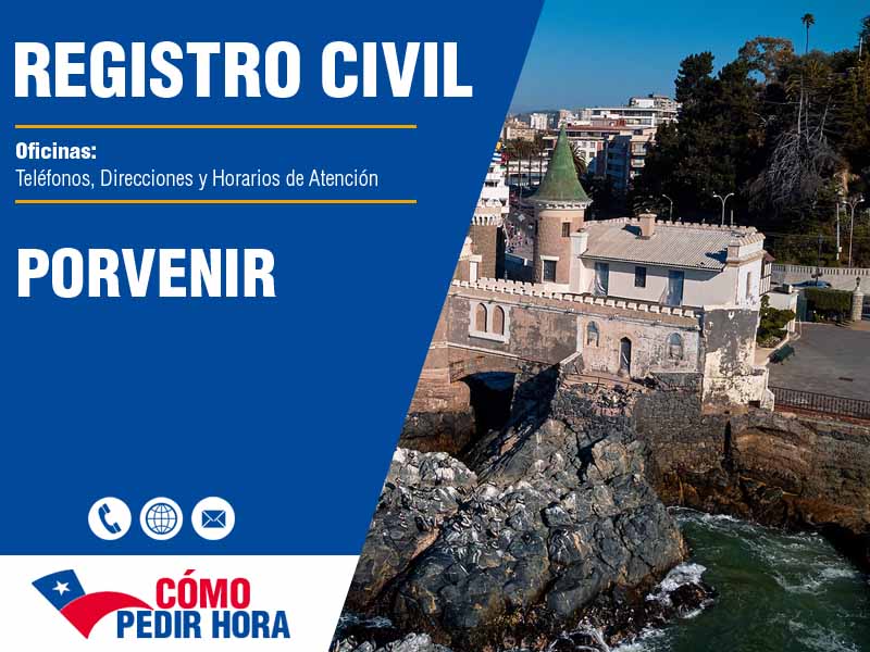 Oficinas del Registro Civil en Porvenir - Telfonos y Horarios