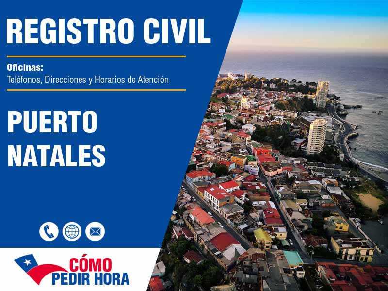 Oficinas del Registro Civil en Puerto Natales - Telfonos y Horarios