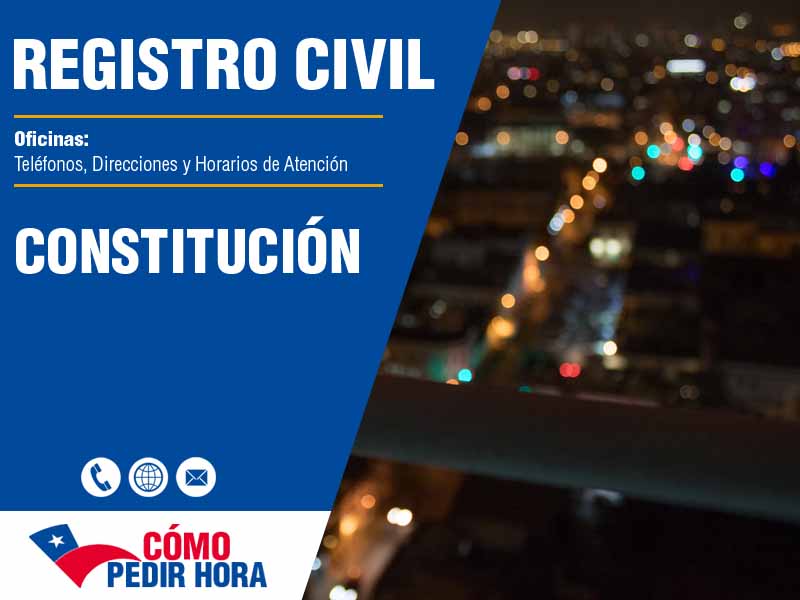 Oficinas del Registro Civil en Constitución - Telfonos y Horarios