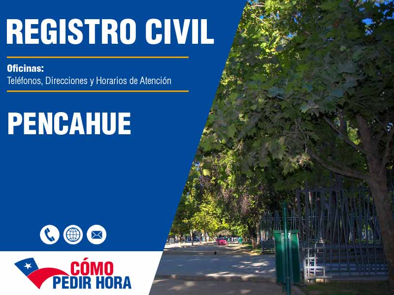 Oficinas del Registro Civil en Pencahue - Telfonos y Horarios