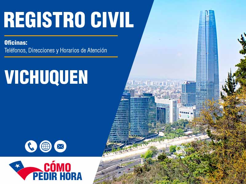 Oficinas del Registro Civil en Vichuquen - Telfonos y Horarios