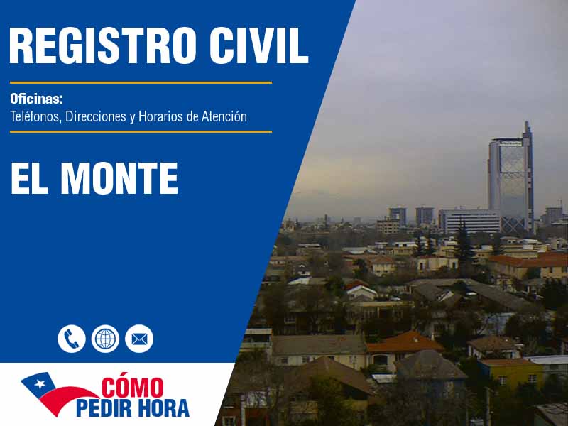 Oficinas del Registro Civil en El Monte - Telfonos y Horarios