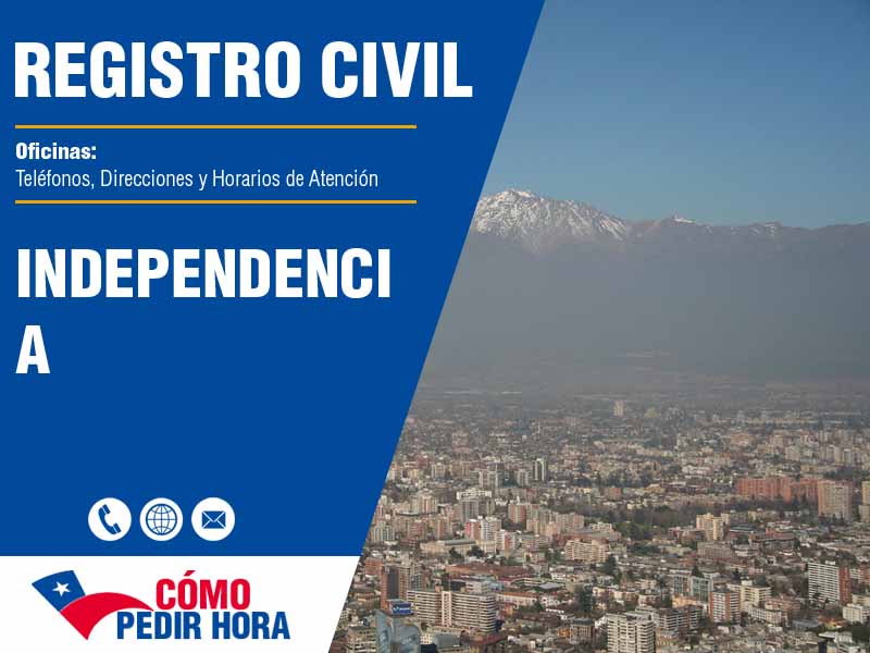 Oficinas del Registro Civil en Independencia - Telfonos y Horarios