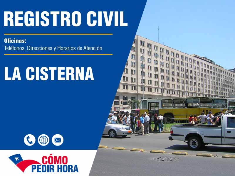Oficinas del Registro Civil en La Cisterna - Telfonos y Horarios
