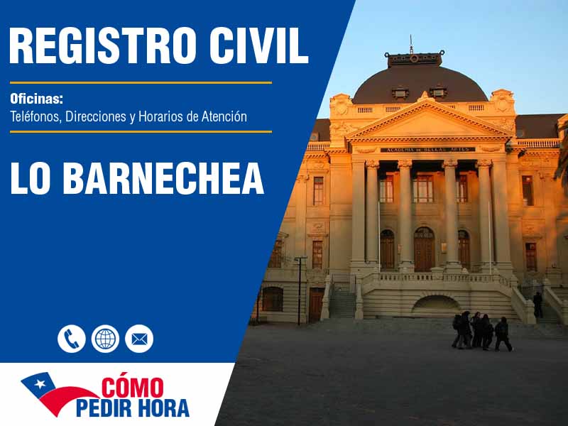 Oficinas del Registro Civil en Lo Barnechea - Telfonos y Horarios