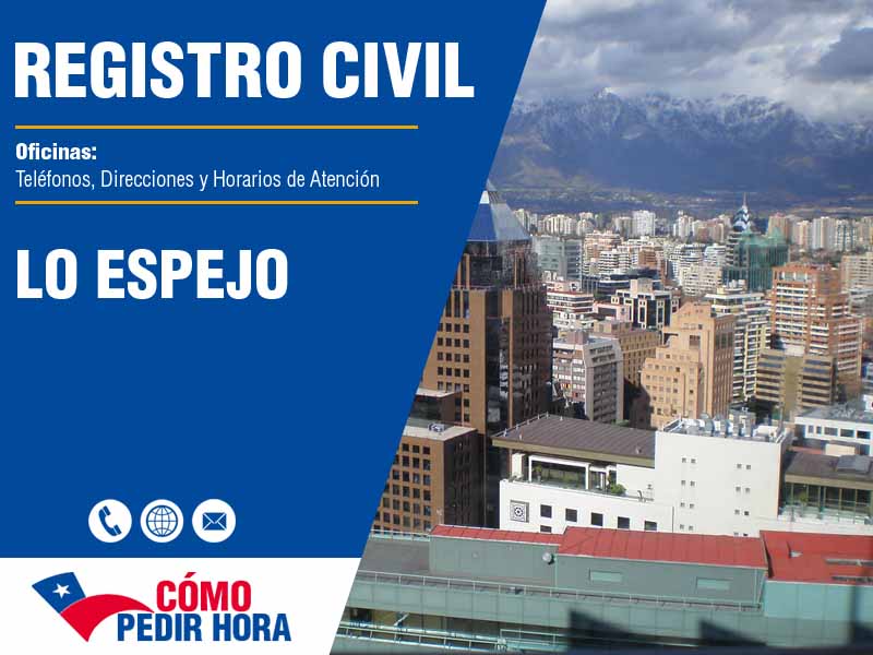 Oficinas del Registro Civil en Lo Espejo - Telfonos y Horarios