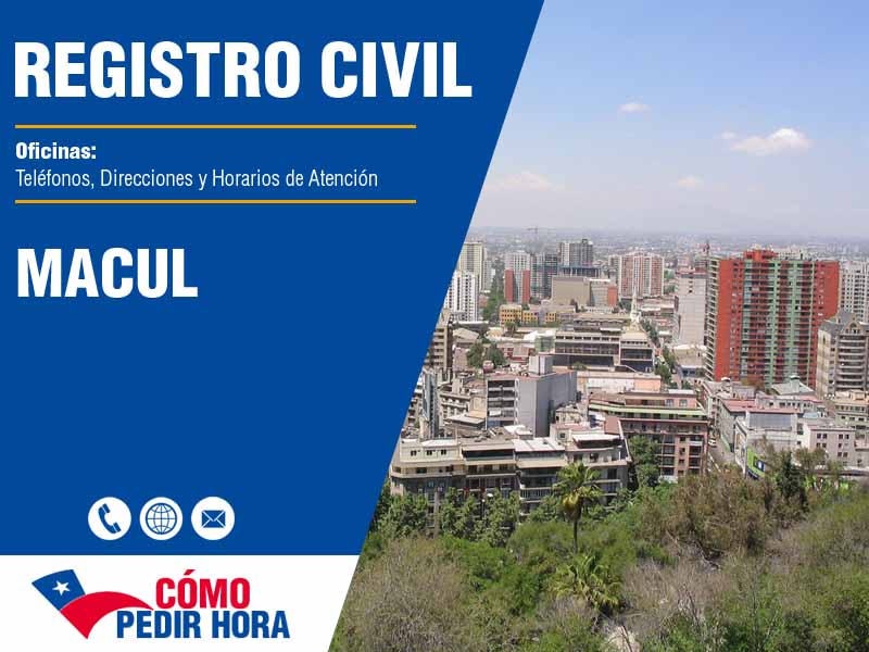 Oficinas del Registro Civil en Macul - Telfonos y Horarios