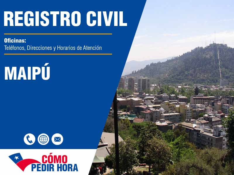 Oficinas del Registro Civil en Maipú - Telfonos y Horarios