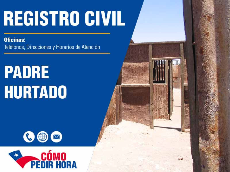 Oficinas del Registro Civil en Padre Hurtado - Telfonos y Horarios