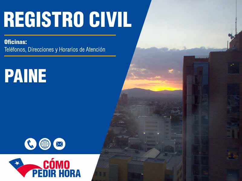 Oficinas del Registro Civil en Paine - Telfonos y Horarios
