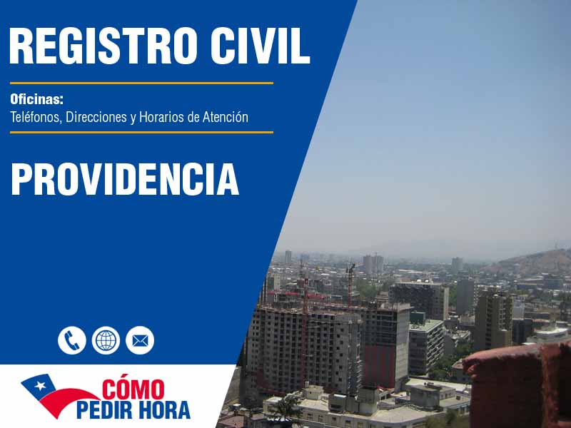 Oficinas del Registro Civil en Providencia - Telfonos y Horarios