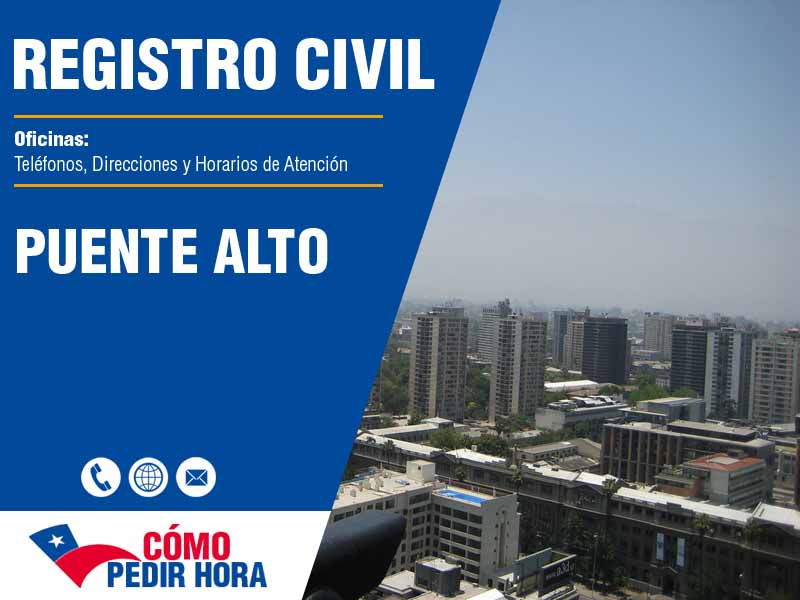 Oficinas del Registro Civil en Puente Alto - Telfonos y Horarios