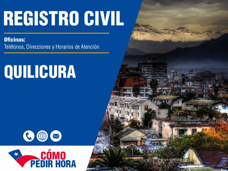 Oficinas del Registro Civil en Quilicura - Telfonos y Horarios