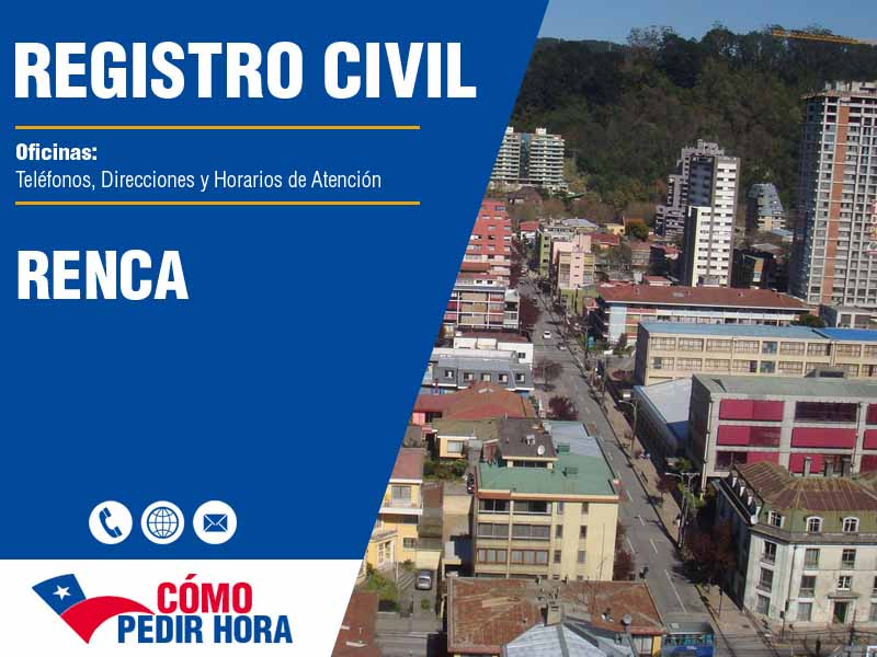 Oficinas del Registro Civil en Renca - Teléfonos y Horarios