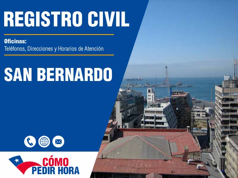 Oficinas del Registro Civil en San Bernardo - Telfonos y Horarios