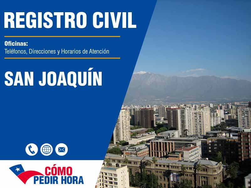 Oficinas del Registro Civil en San Joaquín - Telfonos y Horarios