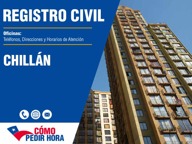 Oficinas del Registro Civil en Chillán - Telfonos y Horarios