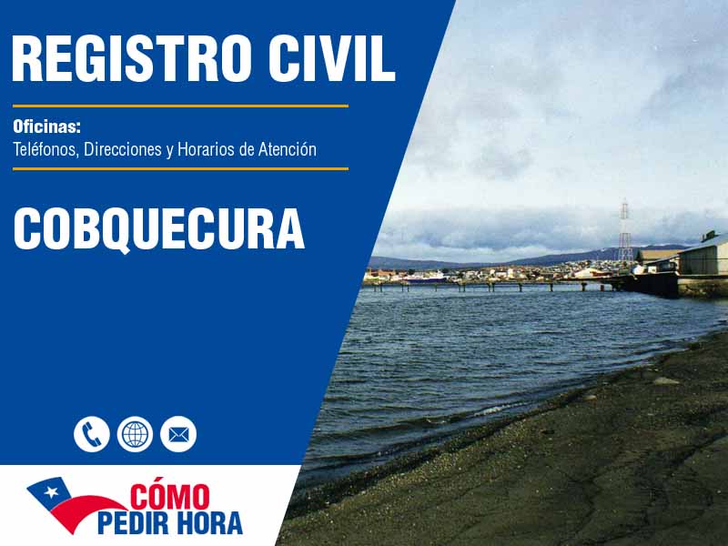 Oficinas del Registro Civil en Cobquecura - Telfonos y Horarios