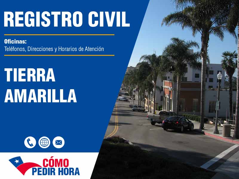 Oficinas del Registro Civil en Tierra Amarilla - Telfonos y Horarios