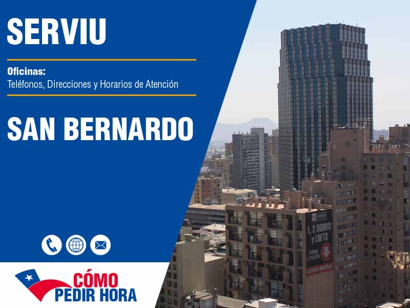 Oficinas Serviu en San Bernardo - Teléfonos y Horarios de Atención