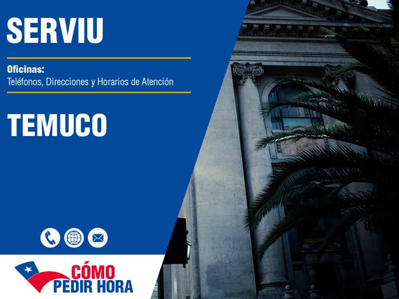 Oficinas Serviu en Temuco - Telfonos y Horarios de Atencin
