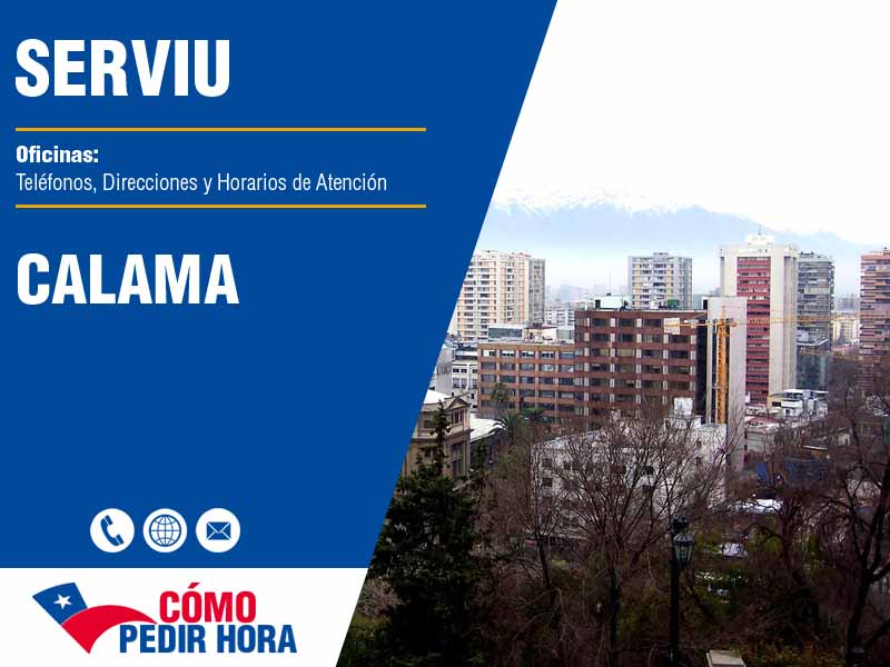 Oficinas Serviu en Calama - Teléfonos y Horarios de Atención